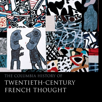 The Columbia History of Twentieth-Century French Thought