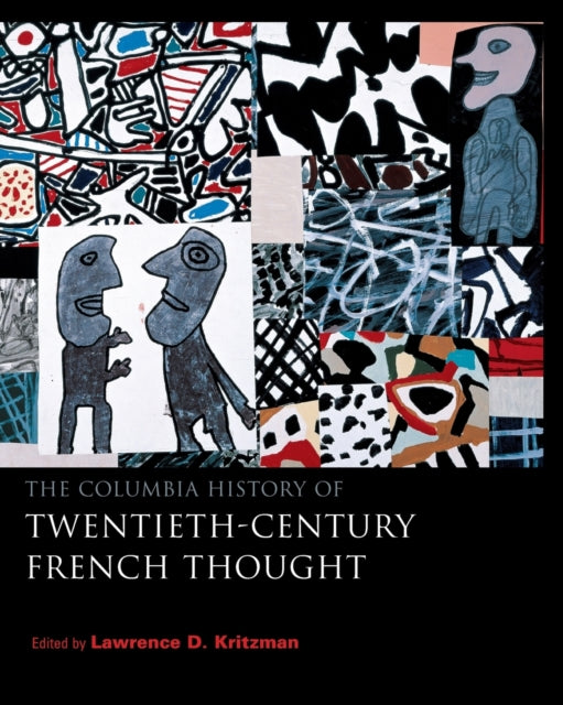 The Columbia History of Twentieth-Century French Thought