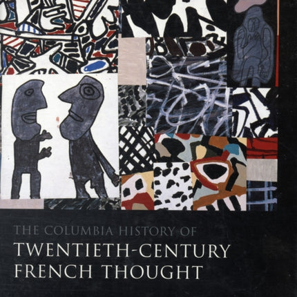 The Columbia History of Twentieth-Century French Thought