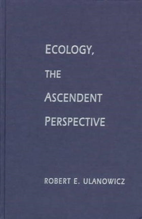 Ecology the Ascendent Perspective