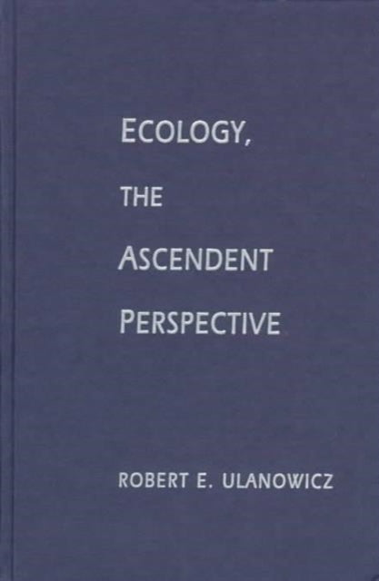Ecology the Ascendent Perspective