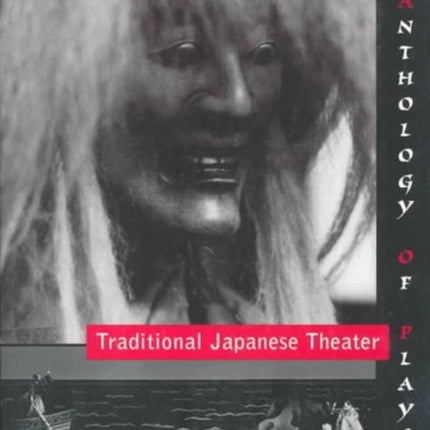 Traditional Japanese Theater  An Anthology of