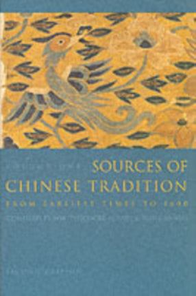 Sources of Chinese Tradition: From Earliest Times to 1600