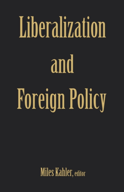 Liberalization and Foreign Policy