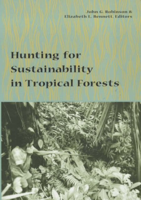 Hunting for Sustainability in Tropical Forests