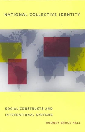 National Collective Identity: Social Constructs and International Systems