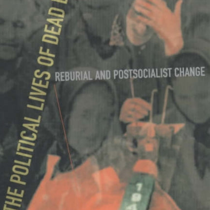 The Political Lives of Dead Bodies