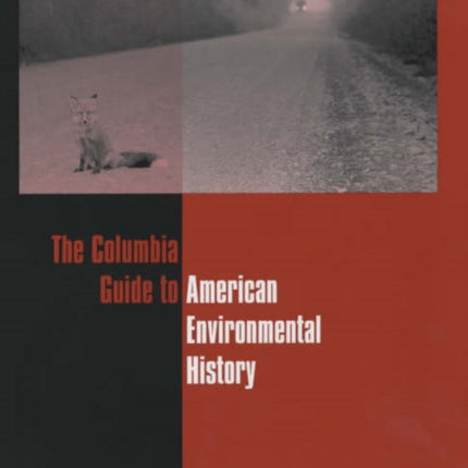 The Columbia Guide to American Environmental History