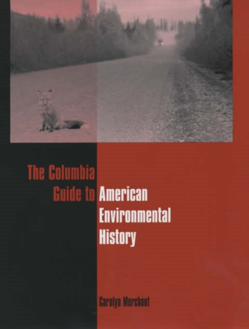 The Columbia Guide to American Environmental History