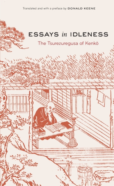 Essays in Idleness: The Tsurezuregusa of Kenkō