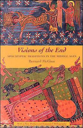 Visions of the End: Apocalyptic Traditions in the Middle Ages