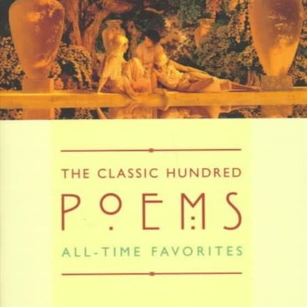 The Classic Hundred Poems: All-Time Favorites