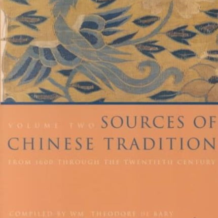 Sources of Chinese Tradition: From 1600 Through the Twentieth Century