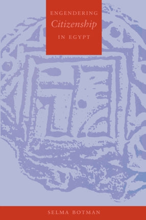 Engendering Citizenship in Egypt