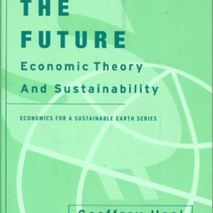 Valuing the Future: Economic Theory and Sustainability