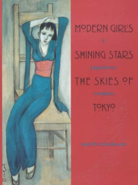 Modern Girls, Shining Stars, the Skies of Tokyo: Five Japanese Women