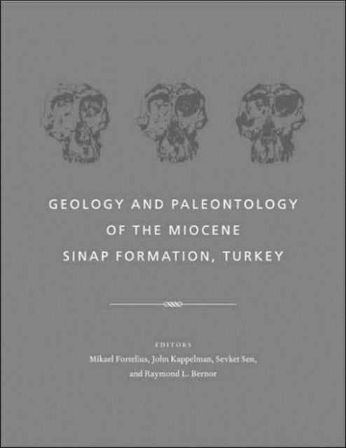 Geology and Paleontology of the Miocene Sinap Formation Turkey