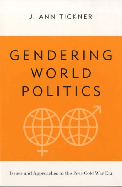 Gendering World Politics  Issues  Approaches in