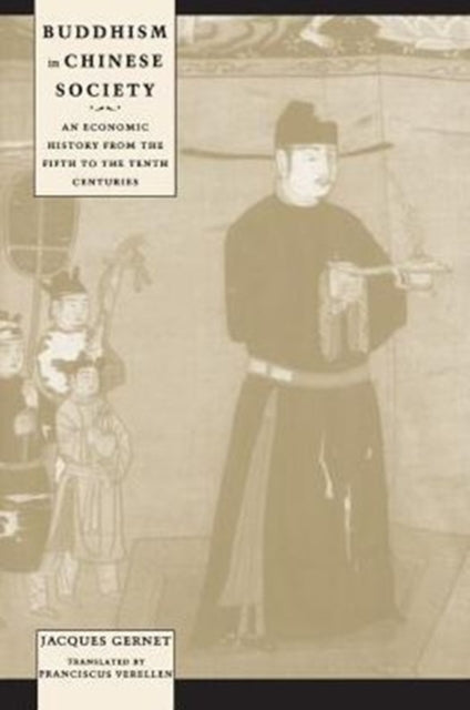 Buddhism in Chinese Society: An Economic History from the Fifth to the Tenth Centuries