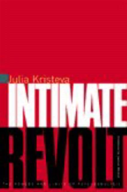 Intimate Revolt: The Powers and Limits of Psychoanalysis