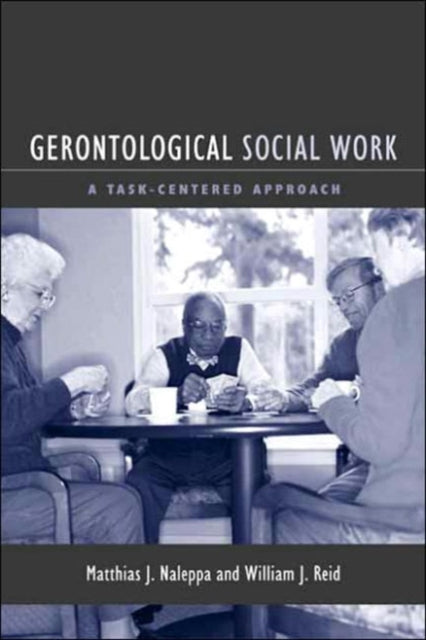 Gerontological Social Work: A Task-Centered Approach