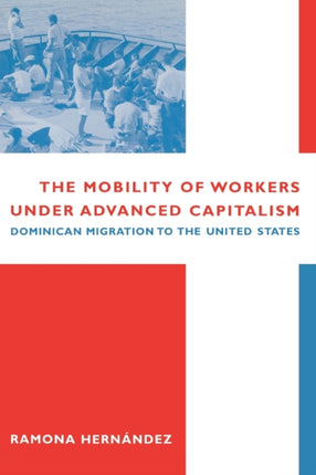 The Mobility of Workers Under Advanced Capitalism