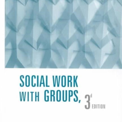 Social Work with Groups 3e