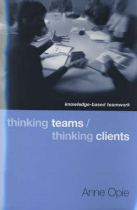Thinking Teams  Thinking Clients