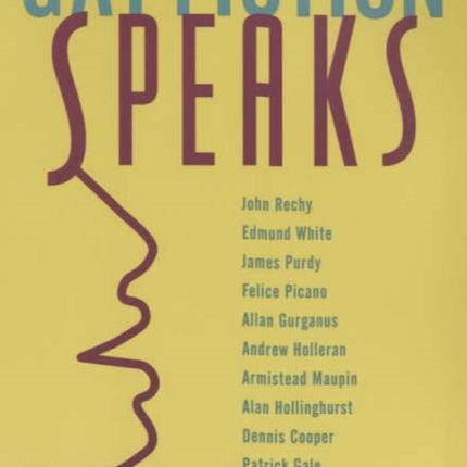 Gay Fiction Speaks: Conversations with Gay Novelists