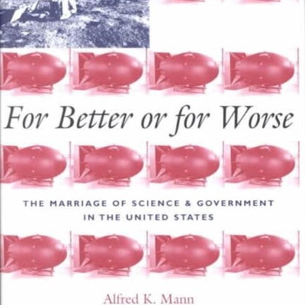 For Better or for Worse: The Marriage of Science and Government in the United States