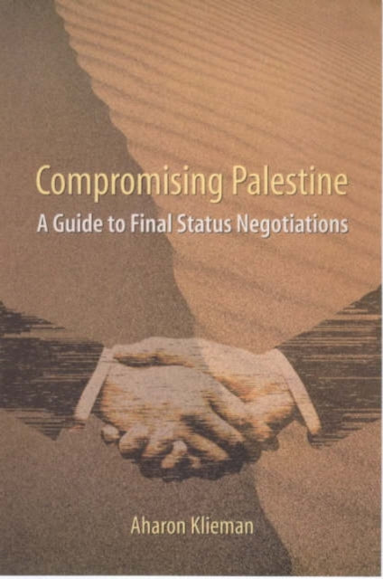 Compromising Palestine  A Guide to Final Status
