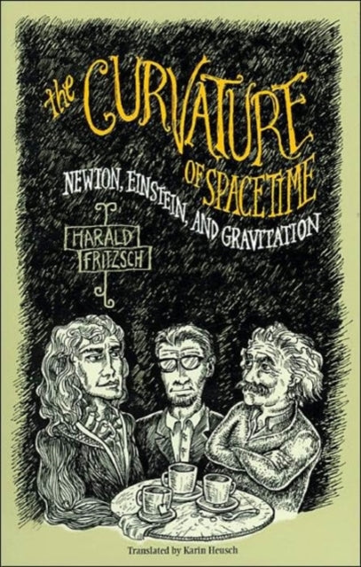 The Curvature of Spacetime: Newton, Einstein, and Gravitation