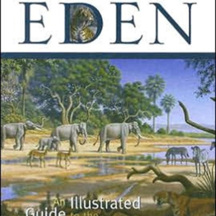 Evolving Eden: An Illustrated Guide to the Evolution of the African Large-Mammal Fauna