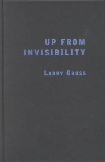 Up from Invisibility: Lesbians, Gay Men, and the Media in America