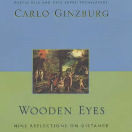 Wooden Eyes: Nine Reflections on Distance