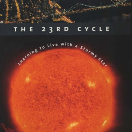 The 23rd Cycle: Learning to Live with a Stormy Star