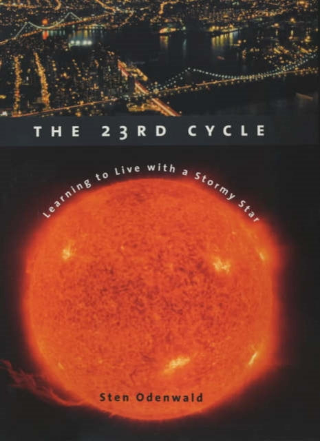 The 23rd Cycle: Learning to Live with a Stormy Star