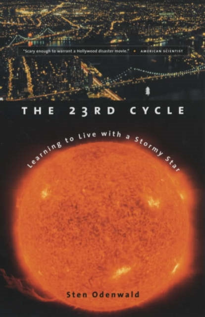 The 23rd Cycle: Learning to Live with a Stormy Star