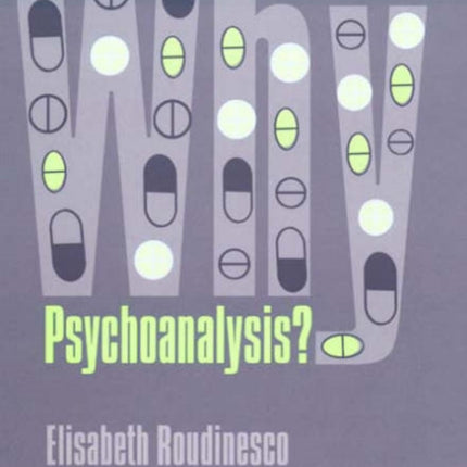 Why Psychoanalysis?