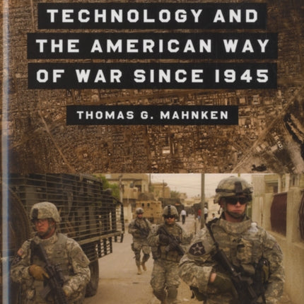 Technology and the American Way of War Since 1945