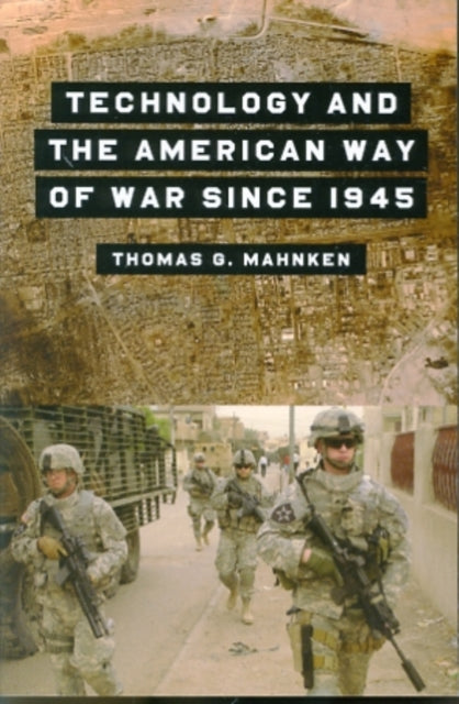 Technology and the American Way of War Since 1945