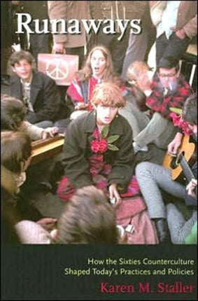 Runaways How the Sixties Counterculture Shaped