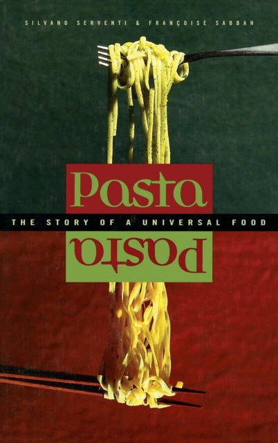 Pasta: The Story of a Universal Food