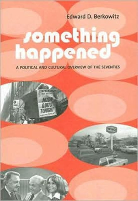 Something Happened: A Political and Cultural Overview of the Seventies