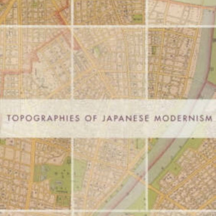 Topographies of Japanese Modernism