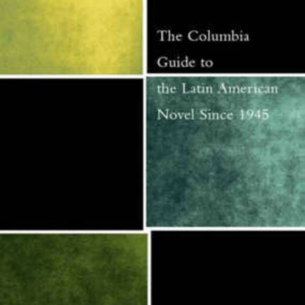 The Columbia Guide to the Latin American Novel