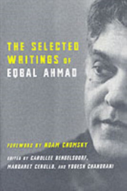 The Selected Writings of Eqbal Ahmad