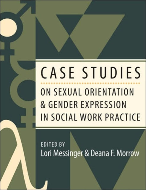 Case Studies on Sexual Orientation and Gender Expression in Social Work Practice