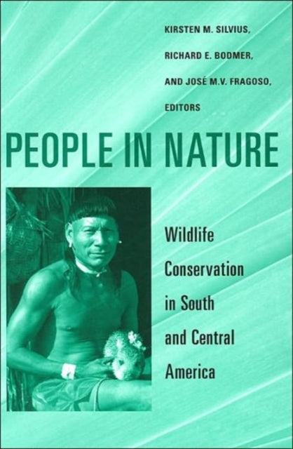 People in Nature: Wildlife Conservation in South and Central America