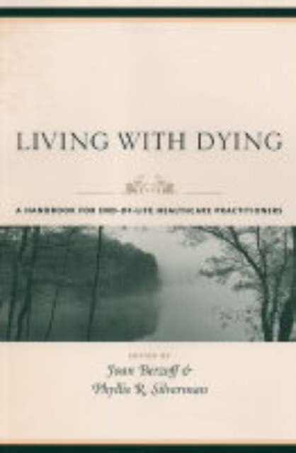 Living with Dying: A Handbook for End-of-Life Healthcare Practitioners